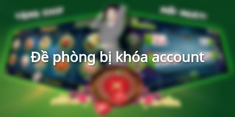 Anh em cần đề phòng bị khóa account khi sử dụng tool hack tài xỉu