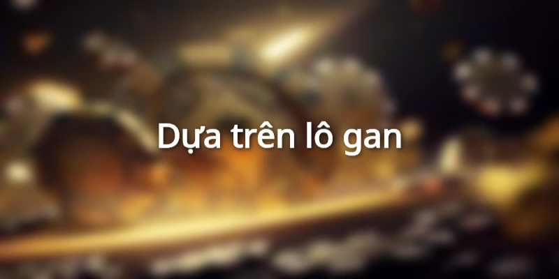 cach-bat-lo-truot-dua-vao-lo-gan