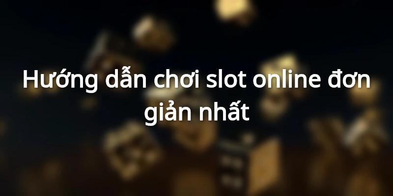 cach-choi-slot-game