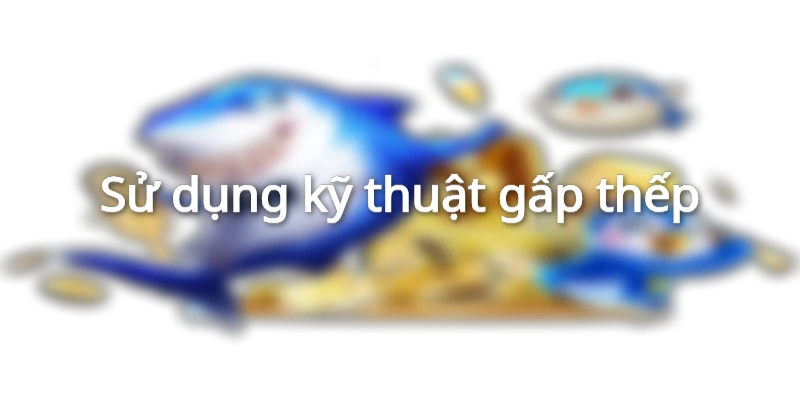 kỹ thuật chơi gấp thếp