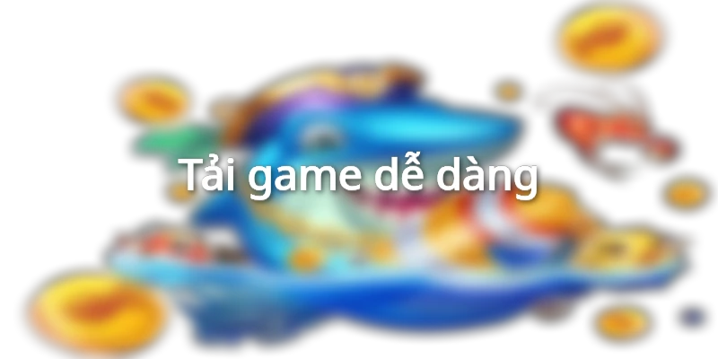 tai-game-ban-ca-de-dang