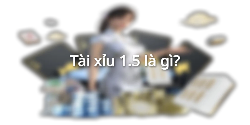 tai-xiu-1-1-2-la-gi