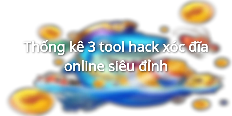 tool-hack-xoc-dia-hot
