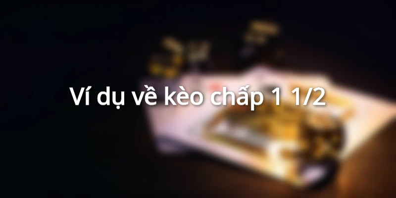vi-du-ve-keo-chap-1-1.2